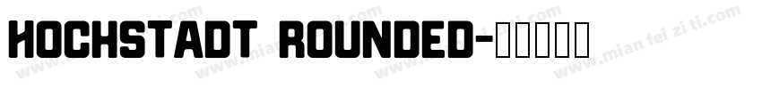 Hochstadt Rounded字体转换